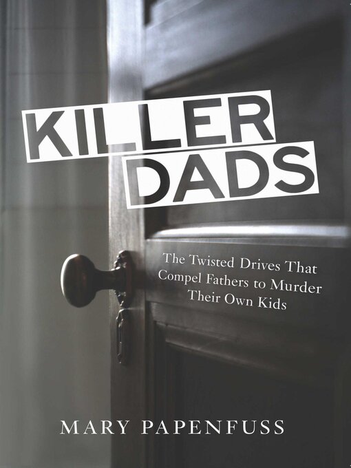 Title details for Killer Dads by Mary Papenfuss - Available